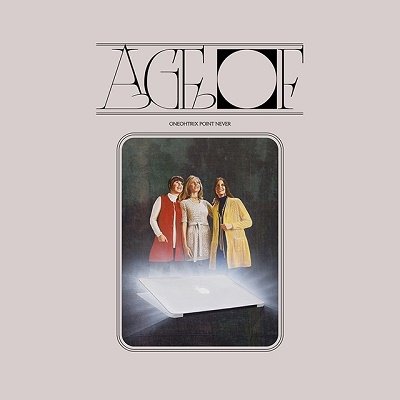 CD Shop - ONEOHTRIX POINT NEVER AGE OF