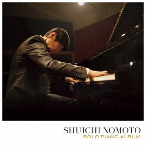CD Shop - NOMOTO, SHUICHI SOLO PIANO ALBUM