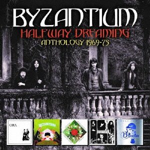 CD Shop - BYZANTIUM HALFWAY DREAMING ANTHOLOGY 1969-75