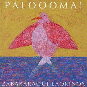 CD Shop - ZABAKARAQUJILAOKINOX PALOOOMA!