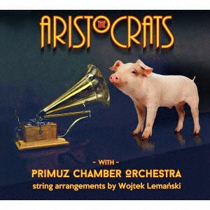 CD Shop - ARISTOCRATS WITH PRIMUZ CHAMBER ORCHESTRA