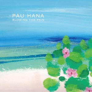 CD Shop - PAU HANA BLOWING THE PAIN