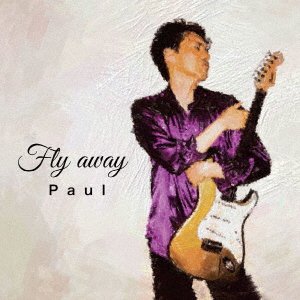 CD Shop - PAUL FLY AWAY