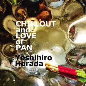 CD Shop - HARADA, YOSHIHIRO CHILLOUT & LOVE OF PAN