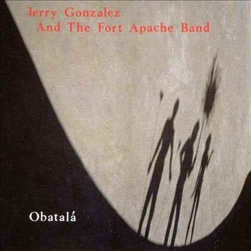 CD Shop - GONZALEZ, JERRY & FORT APACHE BAND OBATALA