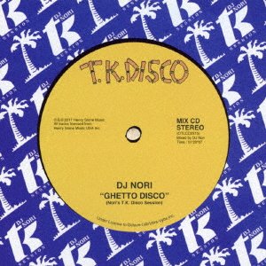CD Shop - DJ NORI GHETTO DISCO: T.K. RECORDS DJ MIX