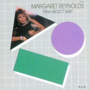 CD Shop - REYNOLDS, MARGARET THINK ABOUT IT BABY