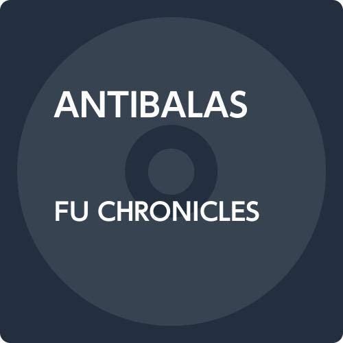 CD Shop - ANTIBALAS FU CHRONICLES