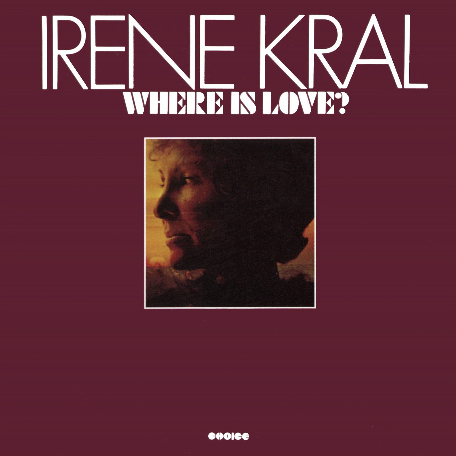 CD Shop - KRAL, IRENE WHERE IS LOVE?