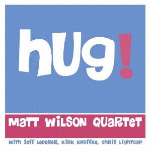 CD Shop - WILSON, MATT -QUARTET- HUG!