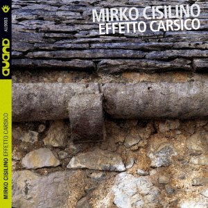 CD Shop - CISILINO, MIRKO EFFETTO CARSICO
