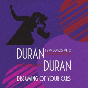 CD Shop - DURAN DURAN DREAMING OF YOUR CARS - 1979 DEMOS PART 2