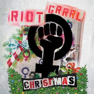CD Shop - V/A RIOT GRRRL CHRISTMAS