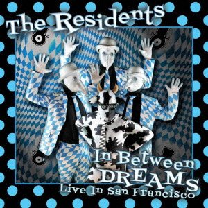 CD Shop - RESIDENTS IN BETWEEN DREAMS - LIVE IN SAN FRANCISCO