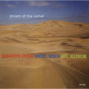 CD Shop - STIEFEL, CHRISTOPH DREAM OF THE CAMEL