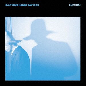CD Shop - CLAP YOUR HANDS SAY YEAH ONLY RUN
