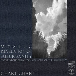 CD Shop - CHARI CHARI MYSTIC REVELATION OF SUBURBANITY