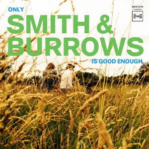 CD Shop - SMITH & BURROWS ONLY SMITH & BURROWS IS GOOD ENOUGH