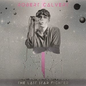 CD Shop - CALVERT, ROBERT LAST STARFIGHER