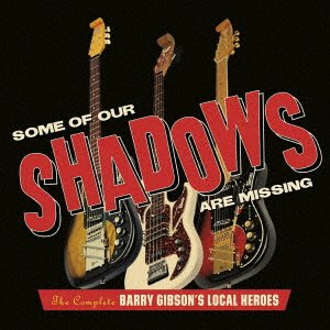 CD Shop - GIBSON, BARRY -LOCAL HERO SOME OF OUR SHADOWS ARE MISSING-COMPLETE RECORDINGS