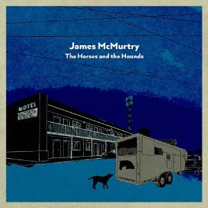 CD Shop - MCMURTRY, JAMES HORSES AND THE HOUNDS