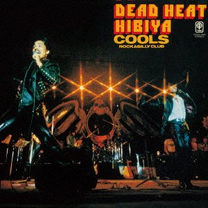 CD Shop - COOLS ROCKABILLY CLUB DEAD HEAT HIBIYA