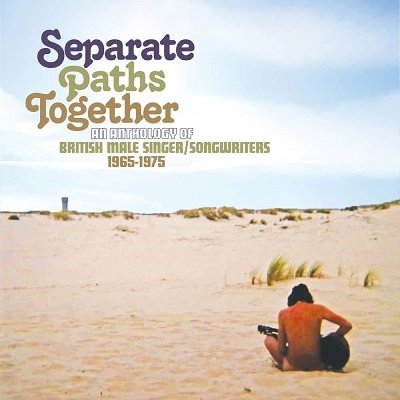 CD Shop - V/A SEPARATE PATHS TOGETHER - AN ANTHOLOGY OF BRITISH MALE SINGER/SONGWRITER