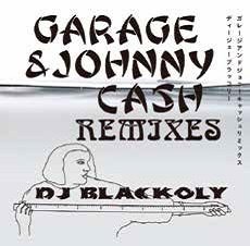 CD Shop - BLACKOLY GARAGE & JOHNNY CASH REMIXES