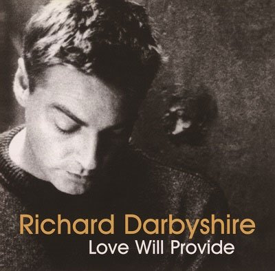 CD Shop - DARBYSHIRE, RICHARD LOVE WILL PROVIDE