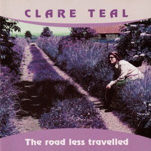 CD Shop - TEAL, CLARE ROAD LESS TRAVELLED