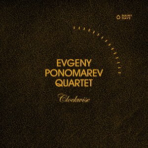 CD Shop - PONOMAREV, EVGENY -QUARTE CLOCKWISE