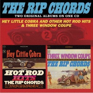 CD Shop - RIP CHORDS HEY LITTLE COBRA AND OTHER HOT ROD HITS/THREE WINDOW COUPE
