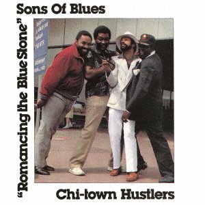 CD Shop - SONS OF BLUES/CHI-TOWN HU ROMANCING THE BLUE STONE