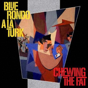 CD Shop - BLUE RONDO A LA TURK CHEWING THE FAT