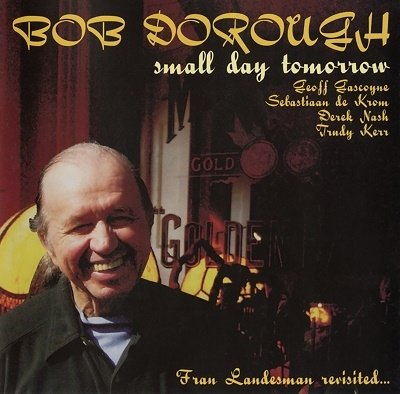CD Shop - DOROUGH, BOB SMALL DAY TOMORROW