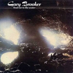 CD Shop - BROOKER, GARY LEAD ME TO THE WATER