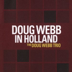 CD Shop - WEBB, DOUG -TRIO- DOUG WEBB IN HOLLAND