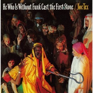 CD Shop - TEX, JOE HE WHO IS WITHOUT FUNK CAST THE FIRST STONE