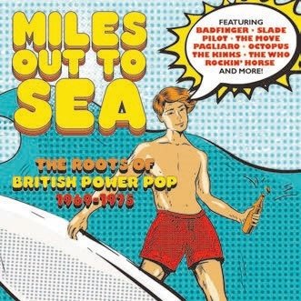 CD Shop - V/A MILES OUT TO SEA: THE ROOTS OF BRITISH POWER POP 1969-1975