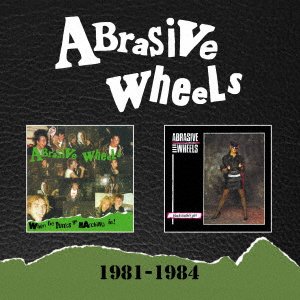 CD Shop - ABRASIVE WHEELS 1981-1984