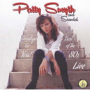 CD Shop - SMYTH, PATTY & SCANDAL GOODBYE TO YOU: BEST OF THE 80S LIVE