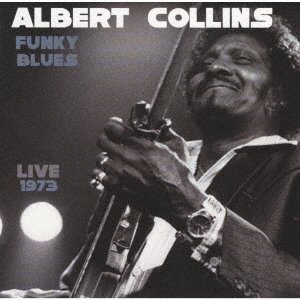 CD Shop - COLLINS, ALBERT FUNKY BLUES - LIVE 1973