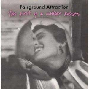 CD Shop - FAIRGROUND ATTRACTION FIRST OF A MILLION KISSES