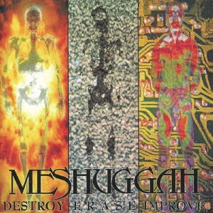 CD Shop - MESHUGGAH DESTROY ERASE IMPROVE