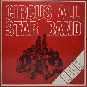 CD Shop - CIRCUS ALL STAR BAND LIVE