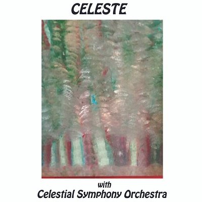 CD Shop - CELESTE WITH CELESTIAL SYMPHONY ORCHESTRA