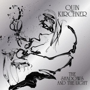 CD Shop - KIRCHNER, QUIN SHADOWS AND THE LIGHT