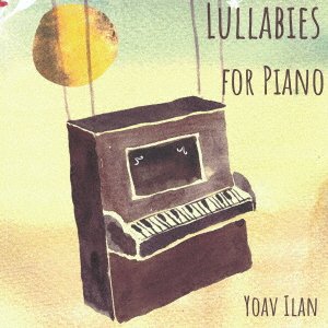 CD Shop - ILAN, YOAV LULLABIES FOR PIANO