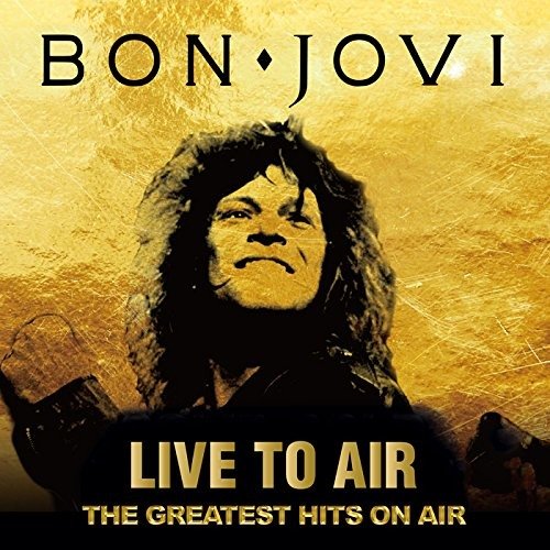 CD Shop - BON JOVI LIVE TO AIR - THE GREATEST HITS ON AIR