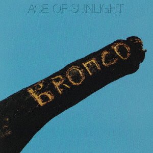 CD Shop - BRONCO ACE OF SUNLIGHT